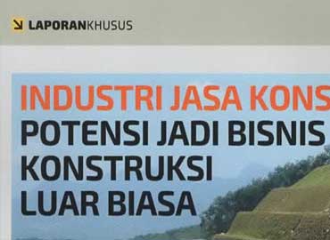 Industri Jasa Konstruksi Jadi Bisnis Konstruksi Luar Biasa